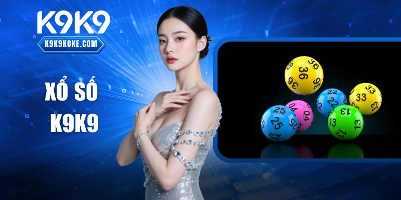 Xổ Số K9K9